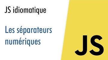 JS idiomatique : Séparateurs numériques