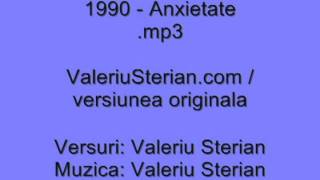 Valeriu Sterian - 1990 - Anxietate (originala)