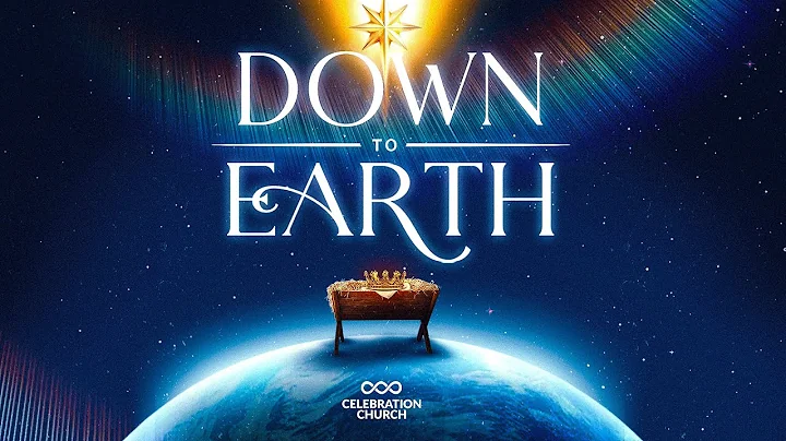 DOWN TO EARTH | SUNDAY SERVICE | 21ST DECEMBER 2025 | CELEBRATION CHURCH INTL