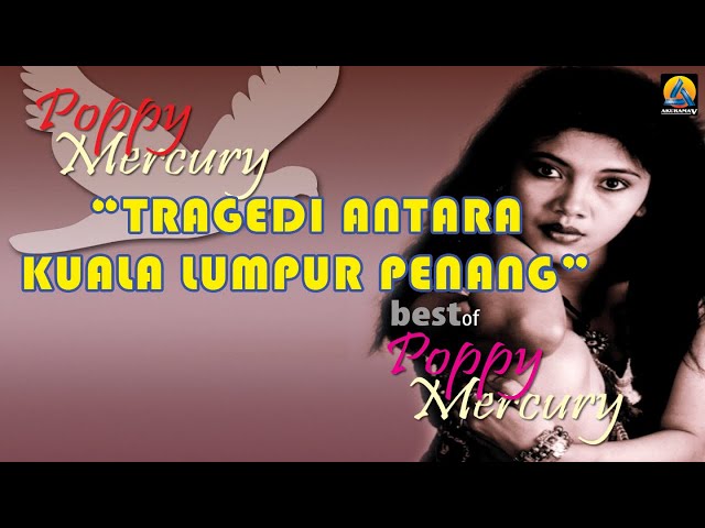 Poppy Mercury - Tragedi Antara Kuala Lumpur Penang (Karaoke) class=