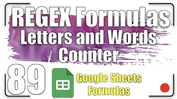 How to build a letters and words counter | REGEX Formulas 89