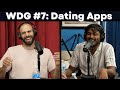 Dating Apps | Why Do Guys...? with Dylan Palladino and Usama Siddiquee