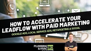 Paid Marketing for Plumbing, HVAC &amp; Home Services