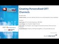 TUE4. Creating Personalized OTT Channels