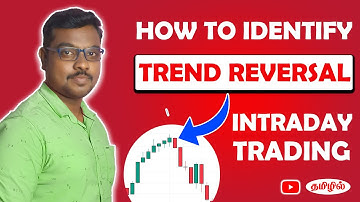 TREND REVERSAL - ஐ கண்டுபிடிப்பது எப்படி..? || INTRADAY TRADING