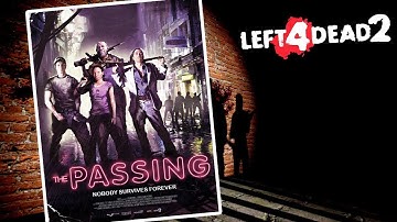 Left 4 Dead 2: The Passing Campaign (Left 4 Dead 2 Gameplay)