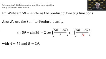Trigonometry Video 5.4.8 - Using Sum-to-Product Identities