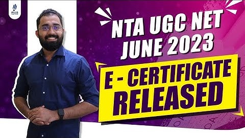 NTA UGC NET June 2023 - E-Certificate and JRF Award Letter Released