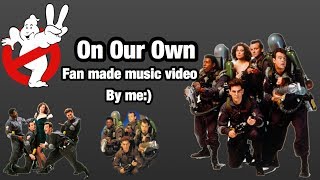Bobby Brown - On Our Own (Ghostbusters 2)(By me:))