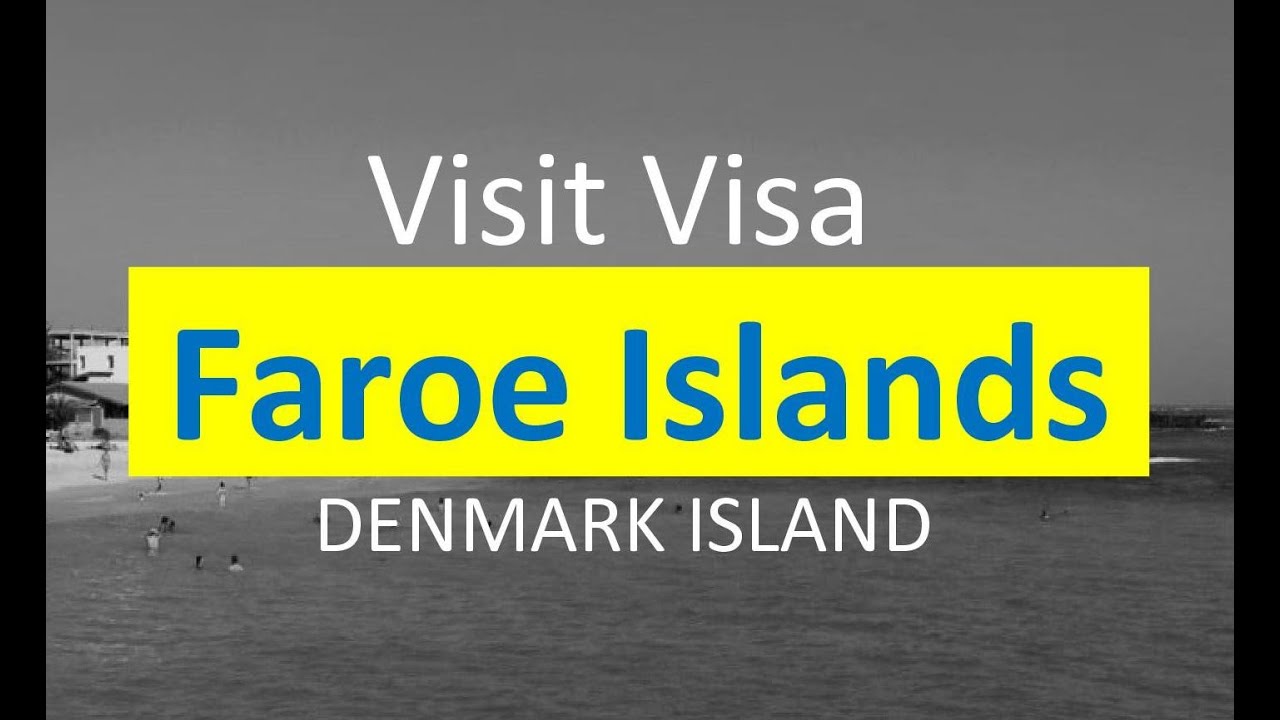 faroe islands visit visa