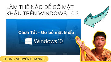 Hướng dẫn cách gỡ bỏ mật khẩu trên máy tính mới nhất 2022