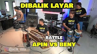 BTS (Behind the Scene) video Battle Beny vs Apin Koplo Time