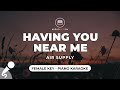 Having You Near Me Air Supply Female Key Piano Karaoke 