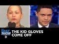 The Kid Gloves Come Off | The Daily Show