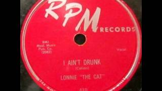 Lonnie "The Cat"- I Ain't Drunk chords
