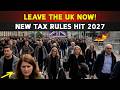 LEAVE the UK Before 2027 — New Tax Residence Rules (URGENT!)
