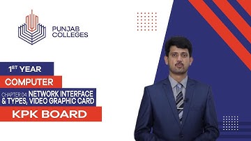 PGC lectures-Inter Part 1-KPK Board-Computer-Chapter 4-Network Interface & types, Video Graphic Card