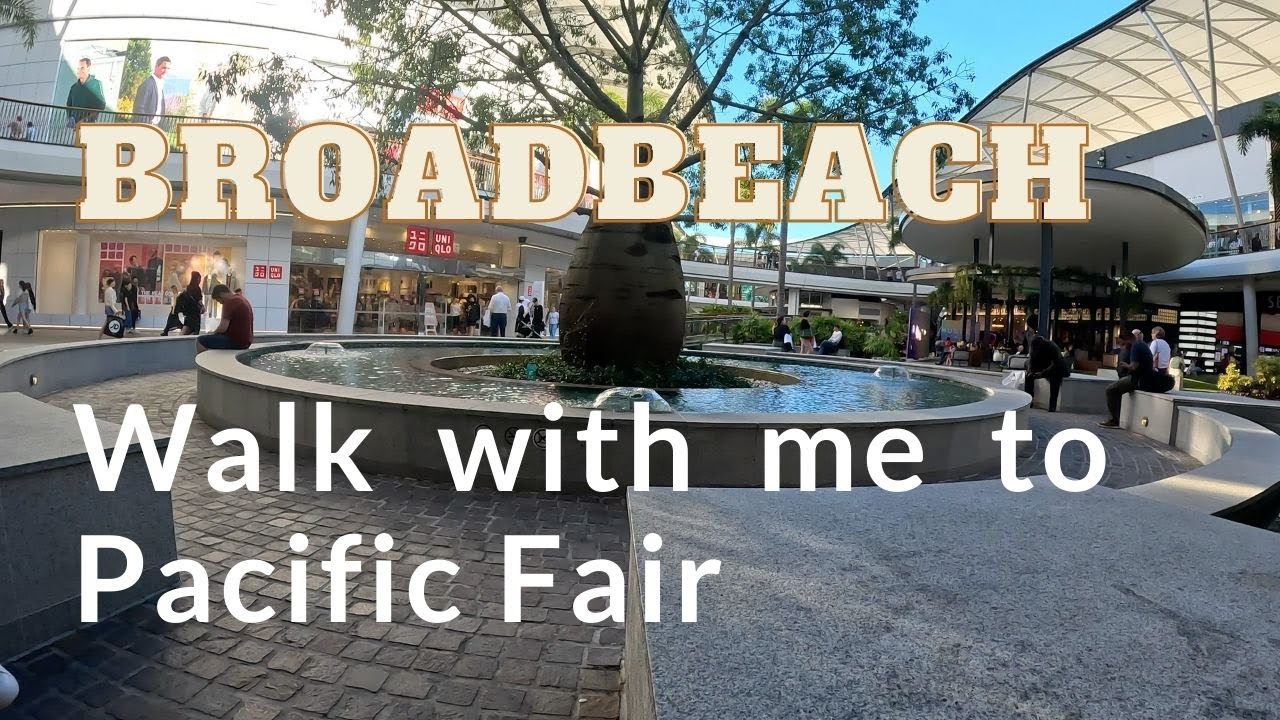 Walk with me to Pacific Fair (Pacfair) Broadbeach Gold Coast