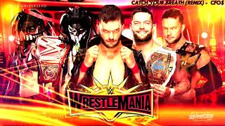 WWE - Finn Balor 2019 Theme Song - "Catch Your Breath" (Remix Edit) (Wrestlemania Edition) + DL