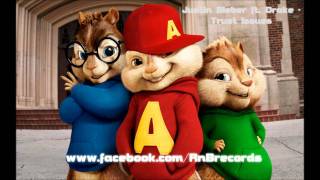 Justin Bieber ft. Drake - Trust Issues (Chipmunk Version)