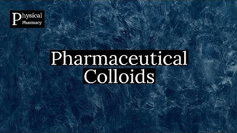 Physical Pharmacy | Lecture 9 | Dispersions Part 1| Colloides  |PharmD | PharmoHubPK