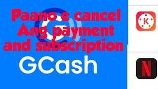 Paano E Cancel Ang Payments Subscription Sa Ating Gcash By Manelien 