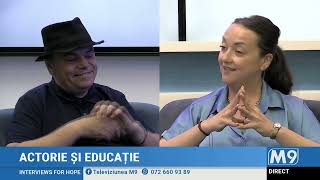 Actorie și educație. Partea 1 | Interviews for hope cu Corneliu Țepeluș | M9TV