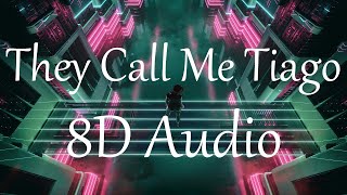 TIAGZ - They Call Me Tiago (8D AUDIO) 360°