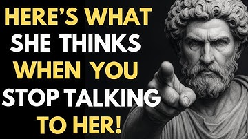 A Woman Will Do This When You Stop Contacting Her | Stoicism