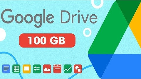 Hết 100gb trong 1năm google driver trở về bao nhiêu
