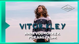 @vitorkley - Ainda Vou Morrer Por Não Falar (Lyric Video)