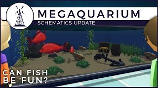 Criticizing Megaquarium ft. Geekism - Can fish be fun? | Schematics Update