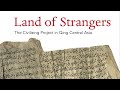 Book Launch: Land of Strangers - The Civilizing Project in Qing Central Asia