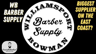 WILLIAMSPORT BOWMAN BARBER SUPPLY | BIGGEST SUPPLIER ON THE EAST COAST