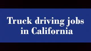 Truck driving jobs in california -