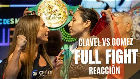 Kim Clavel vs Yesenia Gomez FULL FIGHT Reaccin | A...