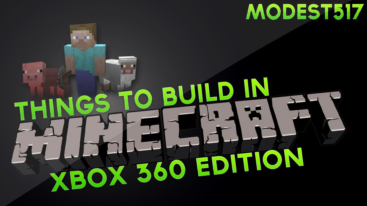 Things To Build In Minecraft Xbox Edition Episode Things To Build In Minecraft Xbox Edition Episode