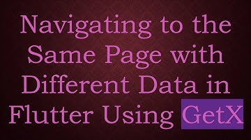 Navigating to the Same Page with Different Data in Flutter Using GetX