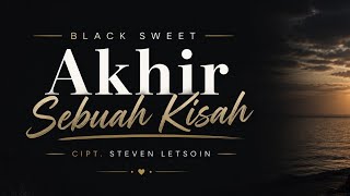 Download lagu Black Sweet – Akhir Sebuah Kisah | Music Cover