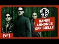 MATRIX - Bande Annonce Officielle (VF) - Keanu Reeves / Laurence Fishburne / Wachowski