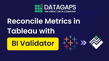 Reconcile Metrics in Tableau with DataOps Suite - BI Validator