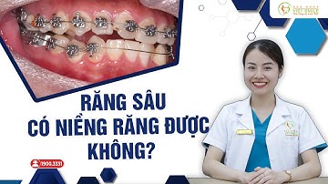 Sâu răng có niềng răng được không?