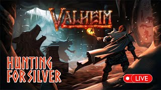 We're heading into the MOUNTAINS in search of SILVER! | Valheim LIVE