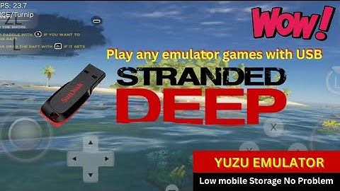 How to play Emulator Games through USB Flash drive | Stranded Deep Gameplay | OnePlus 9 | YUZU Emu