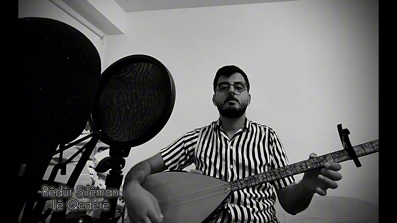 Redur Sileman - Le Qedere  | ريدور سليمان لي قدري 