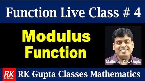 Function Live Class # 4 | Modulus function and its properties
