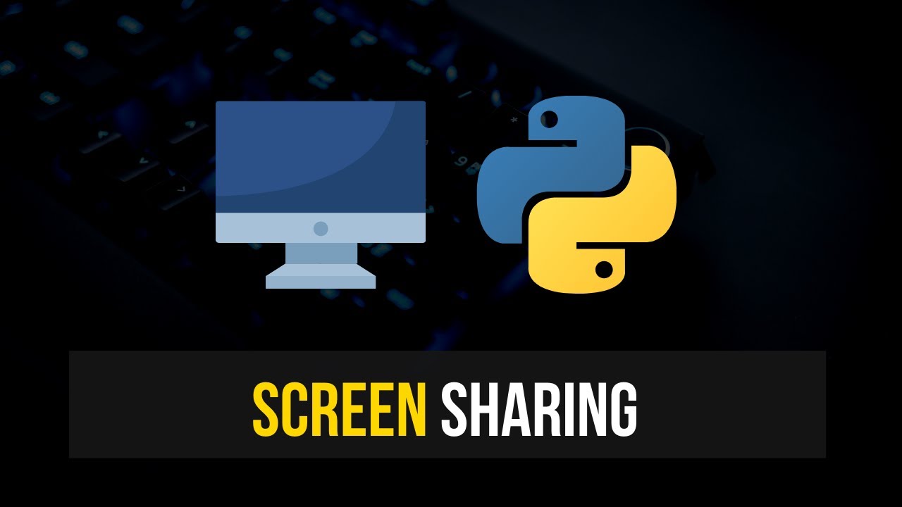 Screen Sharing in Python - YouTube