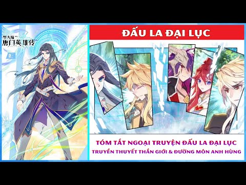 Video Tóm tắt ngoại truyện Đấu La Đại Lục: Truyền Thuyết... - youtube