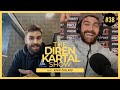 The Diren Kartal Show #38 ADAM COLLARD