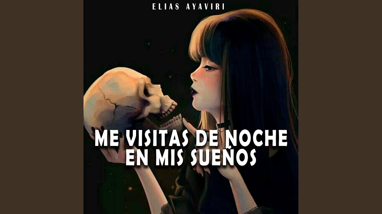 Me Visitas de Noche en Mis Sueños - YouTube
